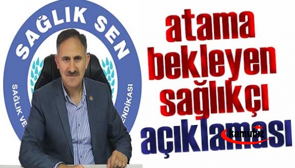 Sağlık-Sen'den atama bekleyen sağlıkçıları ilgilendiren açıklama