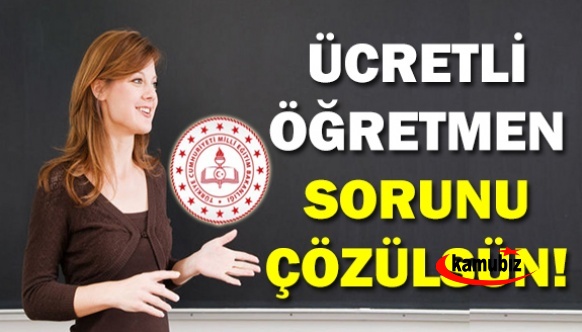 Ücretli öğretmenlik için çözüm üretilsin!