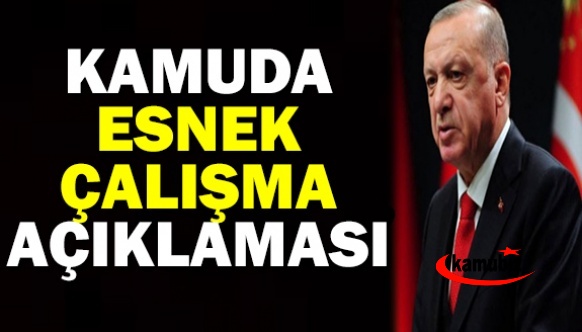 Cumhurbaşkanı'ndan kamuda esnek çalışma açıklaması