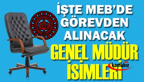 İşte MEB'de Genel Müdürlüğe atanacak isimler