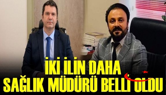 İki ilin daha sağlık müdürü belli oldu