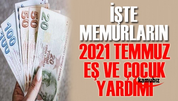 Memurların eş ve çocuk yardımı 2021 Temmuz- Aralık döneminde ne kadar olacak? İşte memurun 2021 Temmuz aile ve çocuk yardımı tutarları!