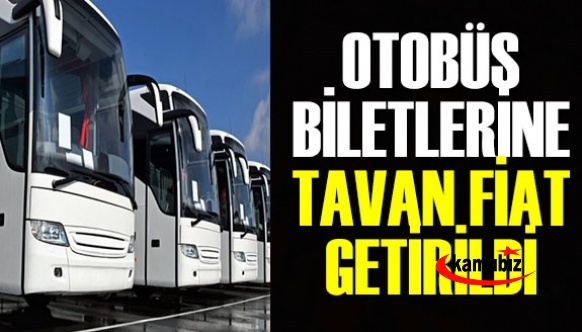 Otobüs biletlerine tavan fiyat uygulaması geldi! İşte mesafeye göre tarife