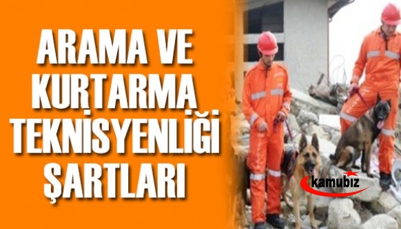 Sözleşmeli Alınacak Arama ve Kurtarma Teknisyenliği yaş ve sözlü sınav şartı belli oldu