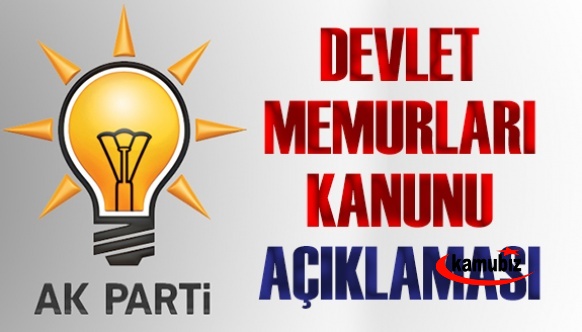 'Devlet Memurları Kanunu' hakkında Ak Parti'den açıklama