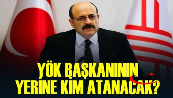 YÖK Başkanı Yekta Saraç'ın yerine kim atanacak?