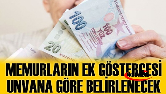 Memurların ek göstergesi, unvana göre belirlenecek!