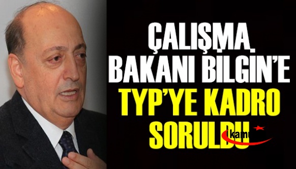 Çalışma Bakanına, İŞKUR TYP çalışanlarına kadro soruldu!