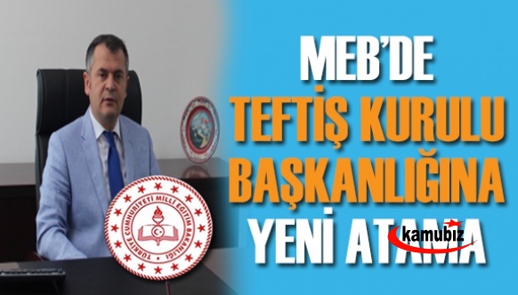 MEB Teftiş Kurulu Başkanı Atıf ALA Görevden Alındı! İşte Yerine Atanan İsim