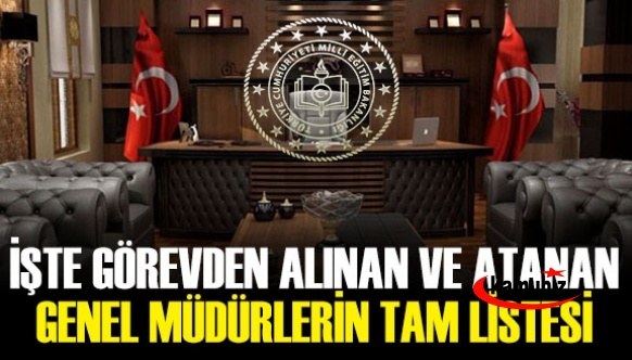 İşte MEB'de görevden alınan ve atanan genel müdürlerin tam listesi