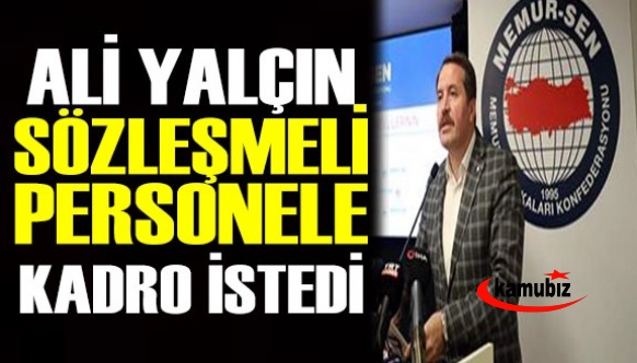 Ali Yalçın Sözleşmeli Personele Kadro İstedi