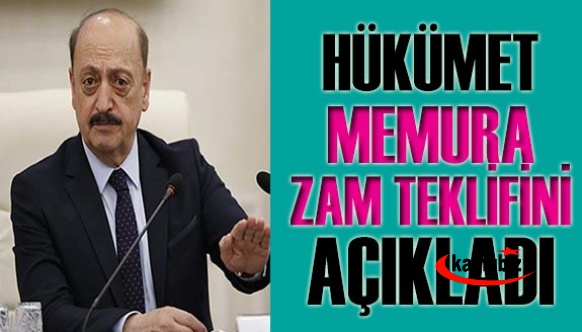 Hükümet memurlara yaptığı ilk zam teklifini açıkladı