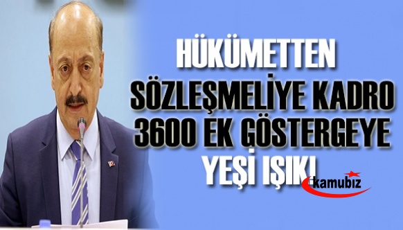 Hükümetten  sözleşmeli personele kadro ve 3600 ek göstergede yeşil ışık