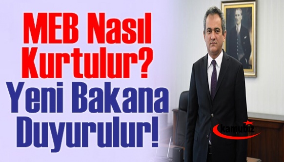 MEB nasıl kurtulur? Yeni bakana duyurulur