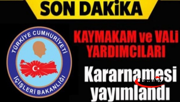 Mülki İdare Amirleri Kararnamesi Yayımlandı! İşte 624 Kaymakam Vali Yardımcısı Atama Yerleri ve İsim Listesi