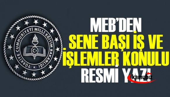 Öğretmen ve İdarecilere Sene Başı İş ve İşlemler Konulu Resmi Yazı