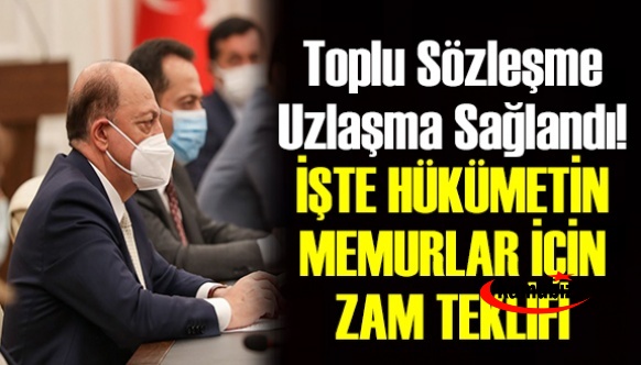 Toplu sözleşme uzlaşma sağlandı! İşte Hükümetin memurlar için zam teklifi