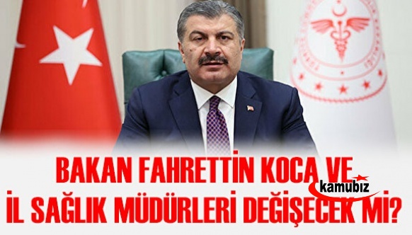 Sağlık Bakanı ve il sağlık müdürleri değişecek iddiası