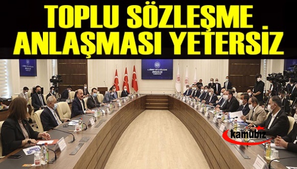 Memurların toplu sözleşme anlaşması yetersiz