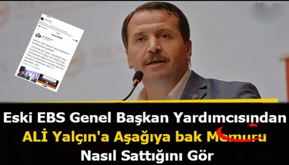 Eski EBS Genel Başkan Yardımcısından ALİ Yalçın'a Aşağıya bak Memuru Nasıl Sattığını Gör