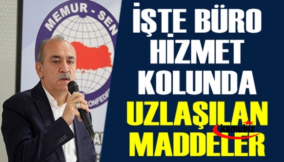 İşte 6. dönemde madde madde büro hizmet kolundaki uzlaşma varılan konular (23 madde)