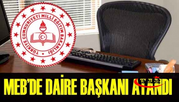 Şube Müdürü Hasan Atalay MEB'e Daire Başkanı Oldu