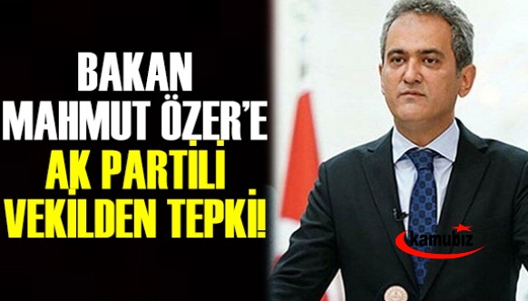 AK Parti’li Vekilden Milli Eğitim Bakanı Özer’e müdür atama tepkisi