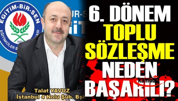 Talat Yavuz, toplu sözleşmenin neden başarılı olduğunu açıkladı