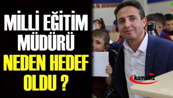 İl Milli Eğitim Müdürü Battal Kanbay Neden Hedef Oldu?