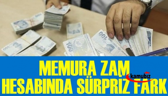 Memura zam hesabında sürpriz fark!