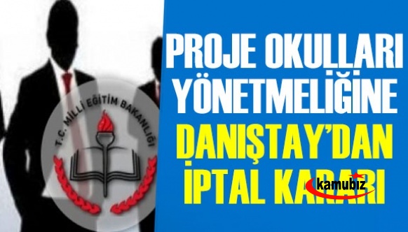 Proje okul yönetmeliğine Danıştay'dan iptal kararı