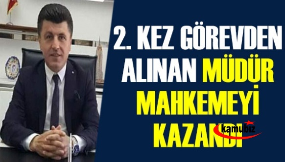 2. kez görevden alınana müdür mahkeme kararı ile görevine döndü