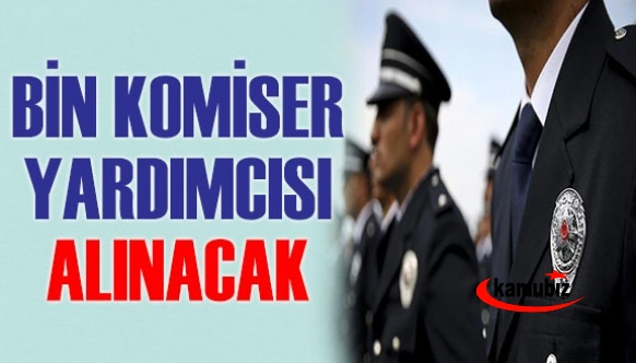 1000 komiser yardımcısı alımı sınavına ilişkin detaylar açıklandı