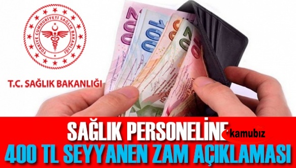 Sağlık personeline 400 TL seyyanen zam açıklaması