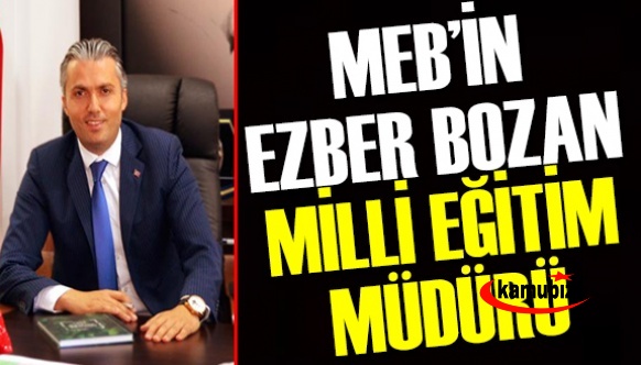 MEB'de Ezberbozan Milli Eğitim Müdürü