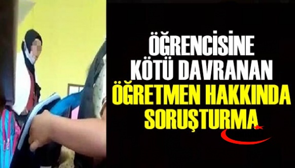 İl Milli Eğitim Müdürlüğü, bayan öğretmene soruşturma başlattı