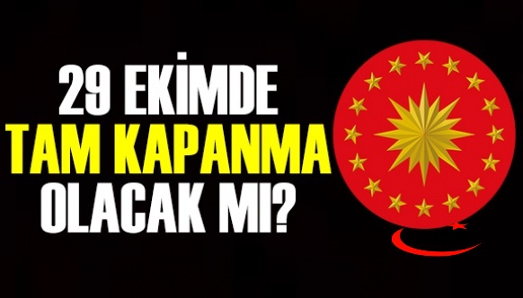 29 Ekim'den sonra kapanma ve kısıtlama mı geliyor? Cumhurbaşkanlığı'ndan açıklama