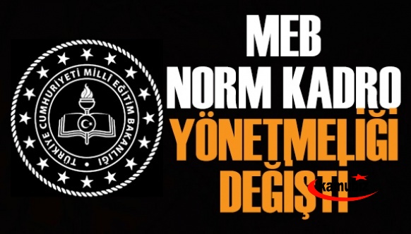 MEB yönetici ve öğretmenlerinin norm kadro yönetmeliği değişti