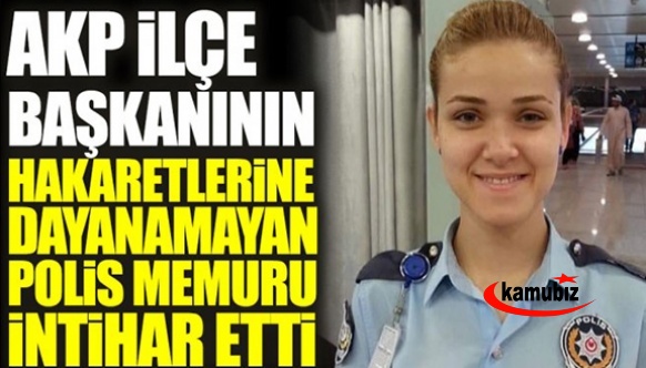 AK Partili başkanın hakaretlerine dayanamayan polis memuru intihar etti