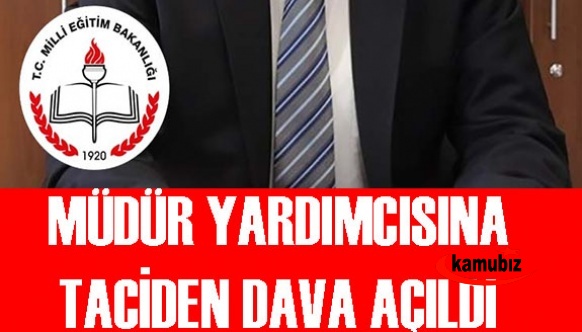 Müdür yardımcısına iki kız çocuğuna tacizden dava