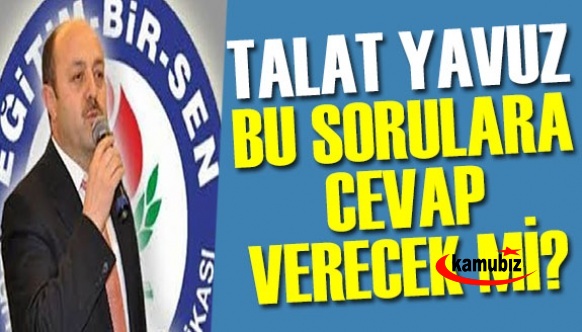 Talat Yavuz bu sorulara cevap verebilecek mi?