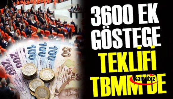 3600 ek gösterge hakkında ilk kanun teklifi Meclise sunuldu