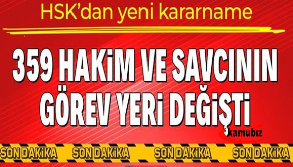 Görev yeri değişen 359 hakim ve savcının isim listesi yayımlandı