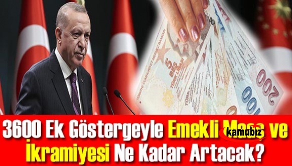 3600 ek göstergeyle emekli maaş ve ikramiyelerinin ne kadar artacağı belli oldu!