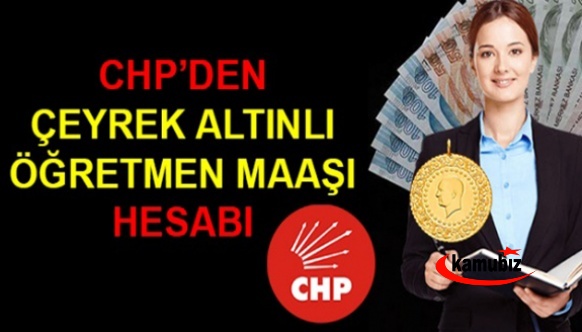 CHP öğretmen maaşlarını hesapladı! Bir öğretmen on yıl önce 10 çeyrek alıyordu, 2021'de 6 çeyrek alabiliyor