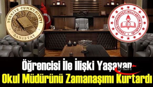 Öğrencisi ile duygusal ilişki yaşayan okul müdürünü zamanaşımı kurtardı