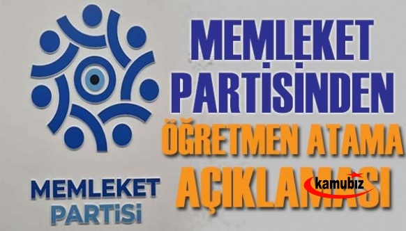 Memleket Partisi'nden öğretmen atamaları hakkında açıklama!