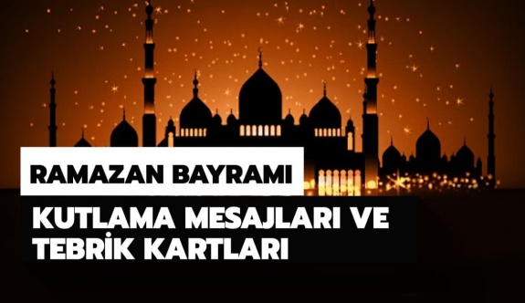 İşte en güzel en yeni 2021 Ramazan Bayramı (Şeker Bayramı) mesajları! Resimli, whatsapp, kısa SMS'lerle 2021 bayram kutlama mesajları