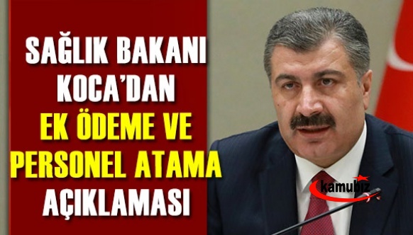 Bakan Koca'dan sabit ek ödeme ve atama bekleyen sağlık personeli açıklaması