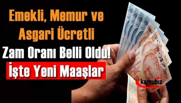 Emekli, memur ve asgari ücretli yapılacak zam oranı belli oldu! İşte yeni maaşlar...